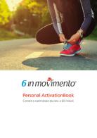 6 in movimento. Personal ActivationBook di Max Monaco edito da 6più
