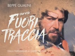 Una vita fuori traccia. Dalla Paris-Dakar al Camel Trophy. Ediz. italiana e inglese. Con Segnalibro di Beppe Gualini edito da Special Events di Beppe Gualini