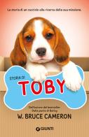 Storia di Toby di Bruce Cameron edito da Giunti Editore