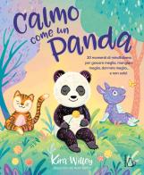 Calmo come un panda. Ediz. a colori di Kira Willey edito da Il Castoro