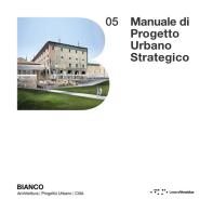 Manuale di progetto urbano strategico. Per la Smart City come Città delle persone 4.0 di Dario Costi edito da LetteraVentidue