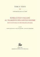 Russia e Stati italiani al tramonto dell'Antico Regime. Reti culturali e diplomazia (1765-1825) edito da Edizioni di Storia e Letteratura