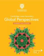 Cambridge global perspectives. Stage 7. Learner's skills book. Per la Scuola media. Con e-book. Con espansione online di Laycock Keely edito da Cambridge