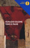 Vino e pane di Ignazio Silone edito da Mondadori