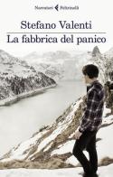 La fabbrica del panico di Stefano Valenti edito da Feltrinelli