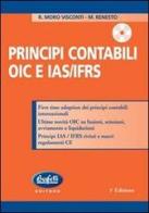 Principi contabili OIC e IAS/IFRS. Con CD-ROM di Roberto Moro Visconti, M. Renesto edito da Buffetti