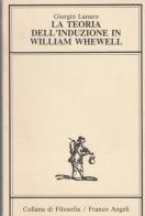 La teoria dell'induzione in William Whewell di Giorgio Lanaro edito da Franco Angeli