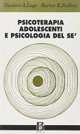 Psicoterapia, adolescenti e psicologia del sé di Gustavo A. Lage, Harvey K. Nathan edito da Borla