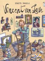 Vincent van Love di Ernesto Anderle edito da Becco Giallo