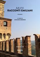 Racconti emiliani vol.1 edito da Historica Edizioni
