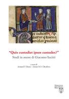 «Quis custodiet ipsos custodes?» Studi in onore di Giacomo Incitti di P. Virginio Aimone Braida, J. Ignacio Arrieta, Geraldina Boni edito da Urbaniana University Press