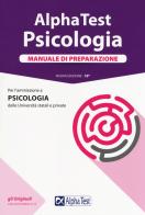 Alpha Test. Psicologia. Manuale di preparazione di Fausto Lanzoni, Doriana Rodino, Carlo Tabacchi edito da Alpha Test