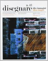 Disegnare. Idee, immagini. Ediz. italiana e inglese vol.41 edito da Gangemi Editore