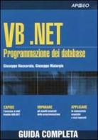 VB.NET. Programmazione dei Database di Giuseppe Naccarato, Giuseppe Malorgio edito da Apogeo