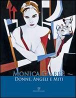 Monica Giarrè. Donne, angeli e miti. Catalogo della mostra (Fiesole, 25 febbraio-25 marzo 2012) edito da Polistampa