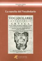 La nascita del vocabolario di Antonio Daniele, Ivano Paccagnella, Riccardo Drusi edito da Esedra