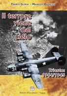 Il terrore viene dal cielo. Trieste: 1944-1945 di Franco Gleria, Maurizio Radacich edito da Italo Svevo