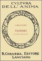 Taoismo. Filosofia e religione di Carlo Puini edito da Carabba
