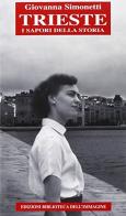 Trieste. I sapori della storia di Giovanna Simonetti edito da Biblioteca dell'Immagine