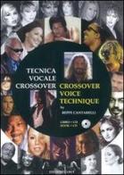 Tecnica vocale crossover. Con CD Audio. Ediz. italiana e inglese di Beppe Cantarelli edito da Curci