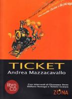 Ticket. Con CD Audio di Andrea Mazzacavallo edito da Zona