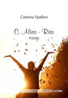 C. Alias-Rita di Caterina Spallino edito da Ismecalibri