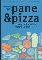 Pane & pizza. I consigli del pizzaiolo Stefano Callegari edito da Gambero Rosso GRH