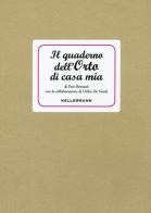 Il quaderno dell'orto di casa mia di Erio Bernard, Orfeo De Nardi edito da Kellermann Editore