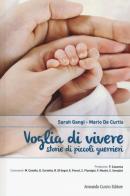 Voglia di vivere. Storie di piccoli guerrieri di Sarah Gangi, Mario De Curtis edito da Curcio