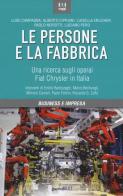 Le persone e la fabbrica. Una ricerca sugli operai Fiat Chrysler in Italia edito da Guerini Next