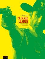 C'è un solo leader. Anatomia della serie tv «The Walking Dead» di Chiara Poli edito da SaldaPress