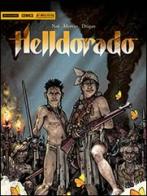 Helldorado di Jean-David Morvan, Ignacio Noé, Michel Dufranne edito da Mondadori Comics