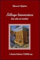 Silloge latomistica (tra editi ed inediti) di Giovanni Gigliuto edito da Libreria Editrice Torre