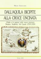 Dall'aquila bicipite alla croce uncinata: l'Italia e le opzioni nelle nuove provincie. Trentino, sud Tirolo, val Canale (1919-1939) di Mauro Scroccaro edito da Fondaz. Museo Storico Trentino