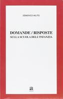 Domande/risposte sulla scuola dell'infanzia di Domenico Milito edito da Anicia