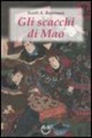 Gli scacchi di Mao. Il wei-ch'i e la strategia rivoluzionaria cinese di Scott A. Boorman edito da Luni