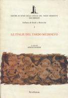 Le Italie del tardo Medioevo. Atti del 2º Convegno internazionale del CSCTM (dal 3 al 7 ottobre 1988) edito da Pacini Editore