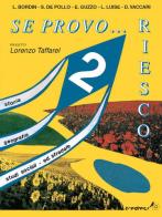 Se provo... Riesco. Quaderno operativo di storia, geografia, studi sociali, educazione stradale. Per la Scuola elementare vol.2 di Luisa Bordin edito da Tredieci