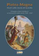 Platea Magna. Studi sulla storia di Scordia. Omaggio a Mario De Mauro nel bicentenario della nascita (1820-2020) edito da Editoriale Agorà