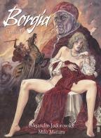 Borgia. L'integrale di Alejandro Jodorowsky, Milo Manara edito da Panini Comics