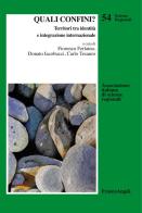Quali confini? Territori tra identità e integrazione internazionale edito da Franco Angeli