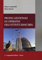 Profili gestionali ed operativi dell'attività bancaria di Elena Cenderelli, Elena Bruno edito da Giappichelli