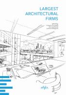 Largest architectural firms. Design authorship and organization management edito da EDIFIR
