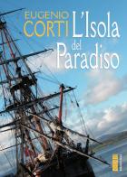 L' isola del paradiso di Eugenio Corti edito da Ares