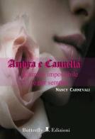 Ambra e cannella. L'amore impossibile è per sempre di Nancy Carnevali edito da Butterfly Edizioni