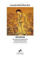 Zen naikan. The ancient energy alchemy of the Rinzai Zen monks di Leonardo Anfolsi Reiyo Ekai edito da Fontana Editore