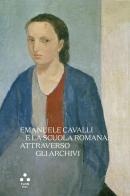 Emanuele Cavalli e la scuola romana: attraverso gli archivi. Ediz. illustrata edito da Tlon