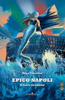 Epico Napoli. Il terzo Scudetto di Dino Falconio edito da Guida