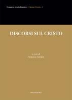 Discorsi sul Cristo di Vincenzo Maria Romano edito da Marcianum Press