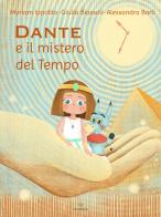 Dante e il mistero del tempo di Myriam Ippolito, Giulia Biassoli, Alessandra Barli edito da GD Edizioni